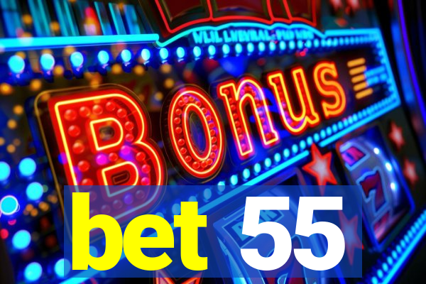 bet 55